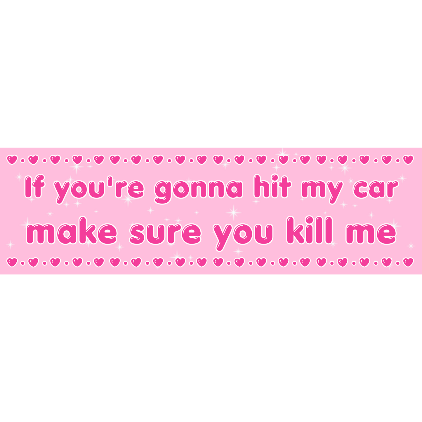 If You’re Gonna Hit My Car 3x10 Sticker
