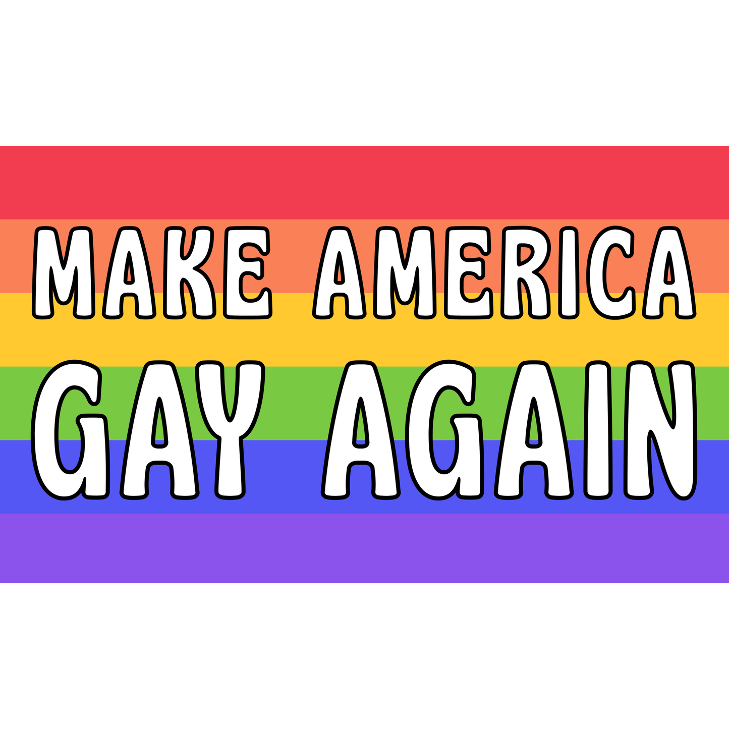 Make America gay again (3x5 sticker)