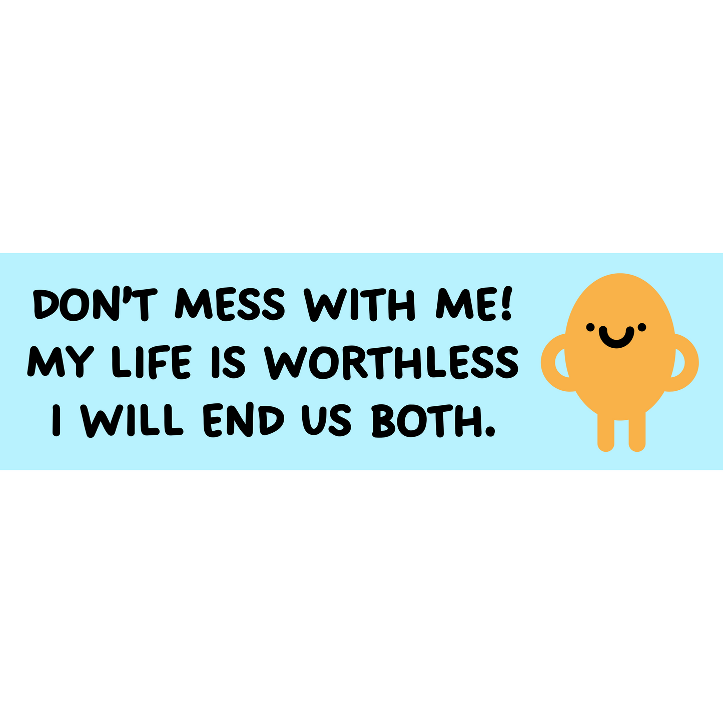 My Life is Worthless 3x10 Sticker