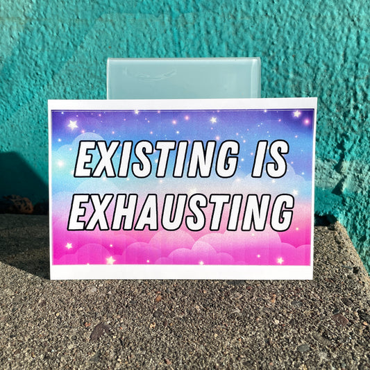 Existing is exhausting (3x5 sticker)
