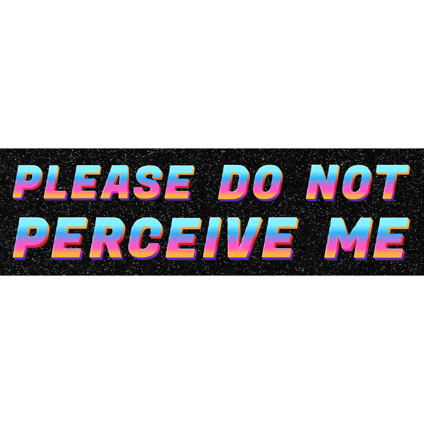 Please do not perceive me (3x10 sticker)