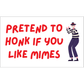 Pretend to Honk Mimes 3x5 Sticker
