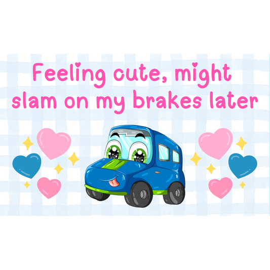 Feeling Cute 3x5 Sticker