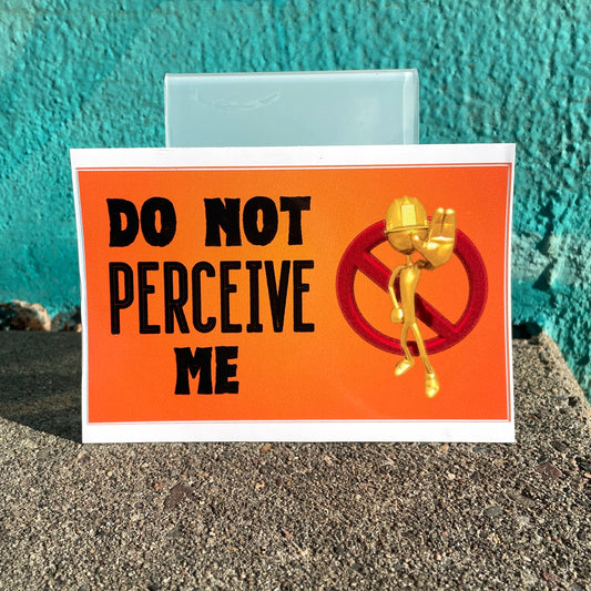 Do not perceive me (3x5 sticker)