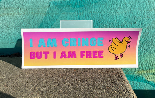 I am cringe but i am free (3x10 sticker)