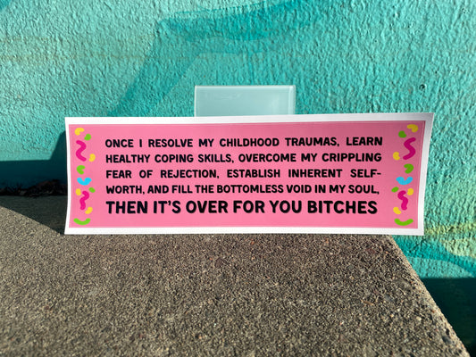 Then it's over for you bitches (3x10 sticker)